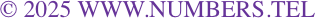 © 2025 WWW.NUMBERS.TEL